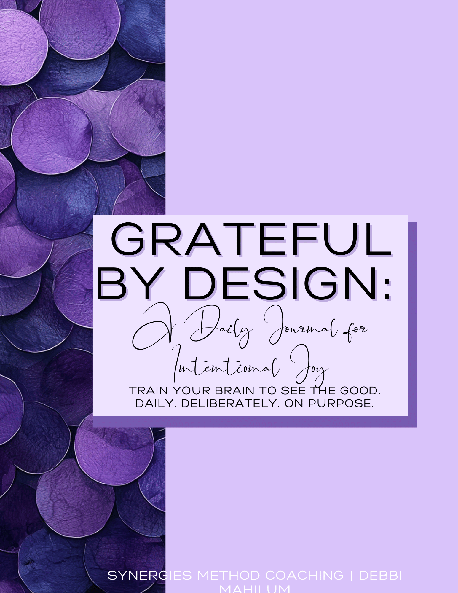 Grateful by Design: A Daily Journal for Intentional Joy